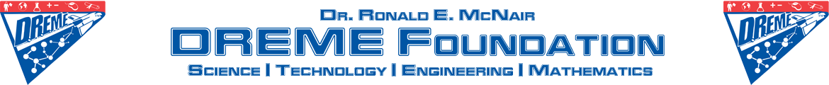 The Dr. Ronald E. McNair Educational (D.R.E.M.E.) Science Literacy Foundation